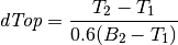 \textit{dTop} = \frac{T_2 - T_1}{0.6 (B_2 - T_1)}