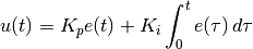 u(t) = K_p e(t) + K_i \int_0^t e(\tau) \,d\tau