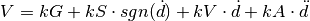 V = kG + kS \cdot sgn(\dot{d}) + kV \cdot \dot{d} + kA \cdot \ddot{d}